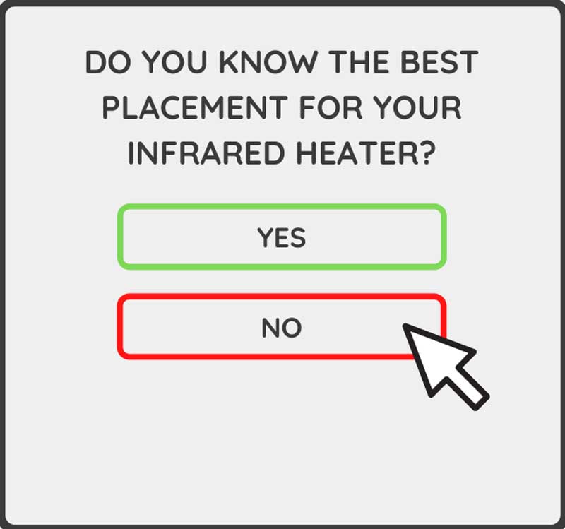 Where Should I Place My Infrared Heater for the Best Results?